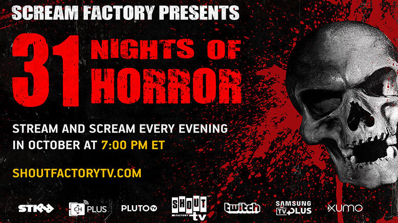 Shout! Factory TV & Scream Factory Present 31 NIGHTS OF HORROR Month-long Livestream Event Beginning October 1