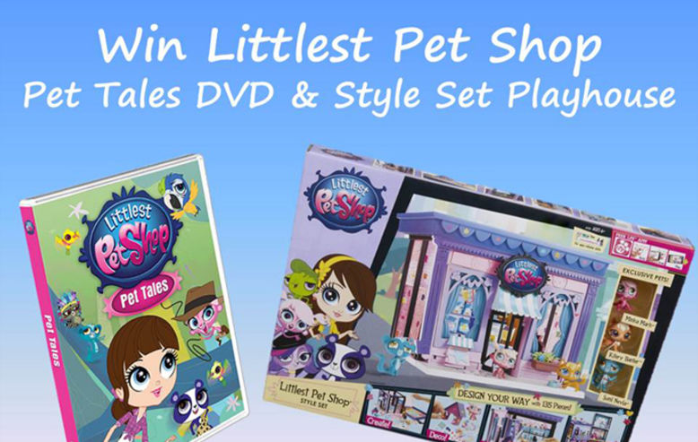 Win a copy of Littlest Pet Shop: Pet Tales DVD and a Style Set Playhouse! (2016)