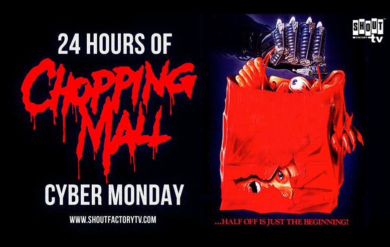 Shout! Factory TV Presents 24 Hours Of CHOPPING MALL Cyber Monday Marathon Stream November 30