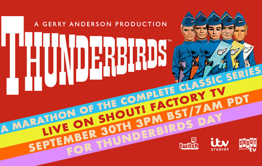 Shout! Factory TV and ITV Studios Present the International Thunderbirds Day Marathon