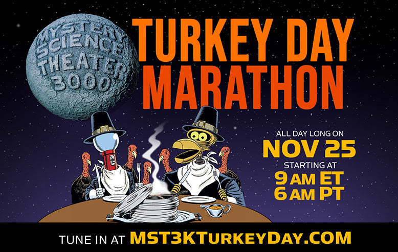 Shout! Factory TV and Joel Hodgson’s Alternaversal Productions Present The 2021 MYSTERY SCIENCE THEATER 3000 TURKEY DAY MARATHON