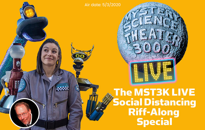 MYSTERY SCIENCE THEATER 3000 Returns for Social-Distancing Riff-Along Special