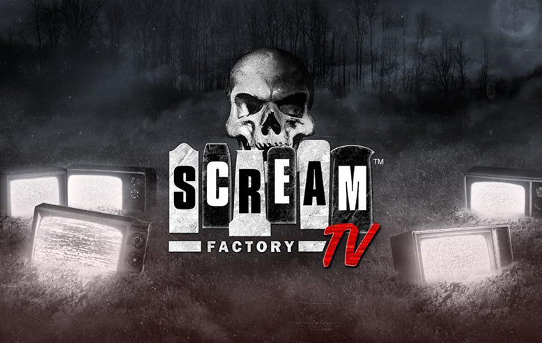 GET READY TO STREAM AND SCREAM - Scream Factory TV Launches on April 15th