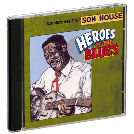 Heroes Of The Blues: The Very Best Of Son House - Shout! Factory