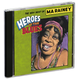 Heroes Of The Blues: The Very Best Of Ma Rainey - Shout! Factory