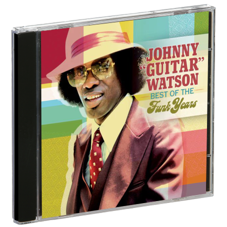 Johnny Guitar Watson: The Best Of The Funk Years - Shout! Factory