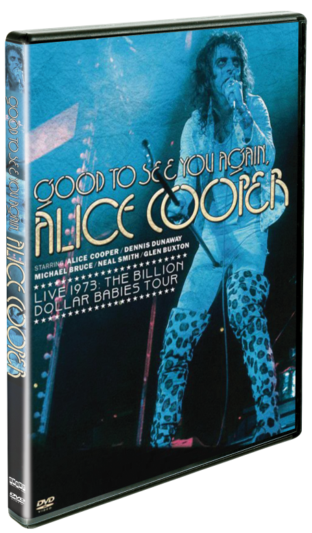 Alice Cooper: Good To See You Again  Live 1973: The Billion Dollar Babies Tour - Shout! Factory