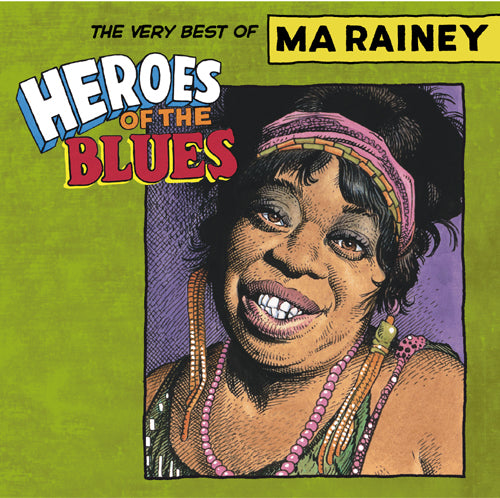 Heroes Of The Blues: The Very Best Of Ma Rainey - Shout! Factory