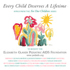 Every Child Deserves A Lifetime: Songs From The For Our Children Series - Shout! Factory