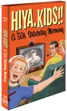 Hiya  Kids!!: A '50s Saturday Morning - Shout! Factory