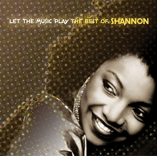 Let The Music Play: The Best Of Shannon - Shout! Factory