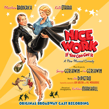 Nice Work If You Can Get It (Broadway Musical) – Shout! Factory