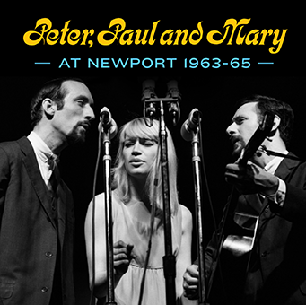 Peter  Paul And Mary At Newport 1963-65 - Shout! Factory